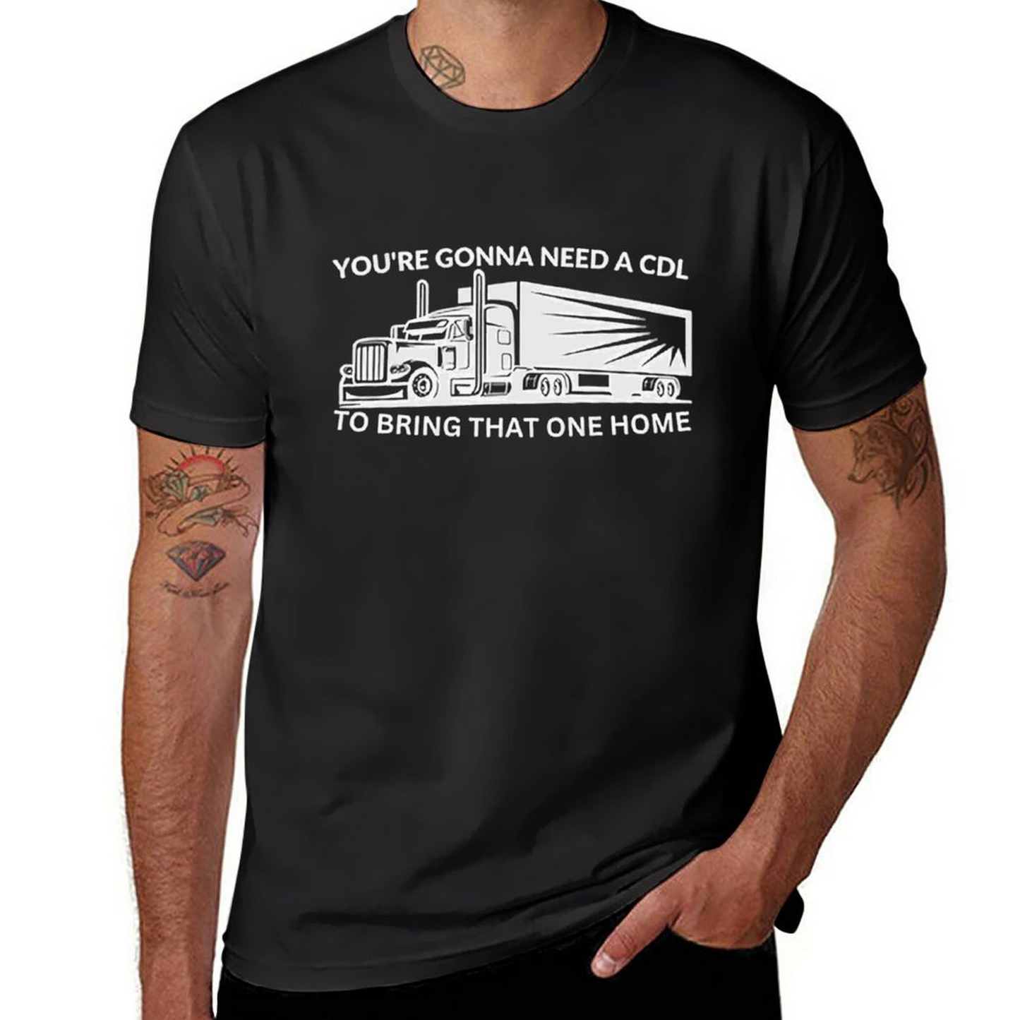 Gonna Need A Cdl T-shirt