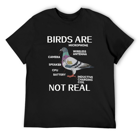 Birds Are Not RealT-shirt