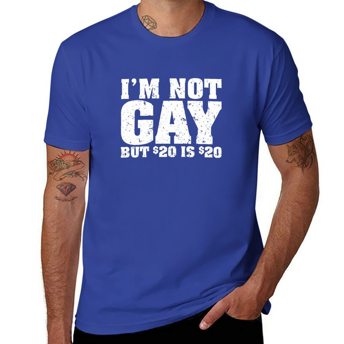 Short Sleeve T-shirt I'm Not Gay But 20 Bucks Is 20