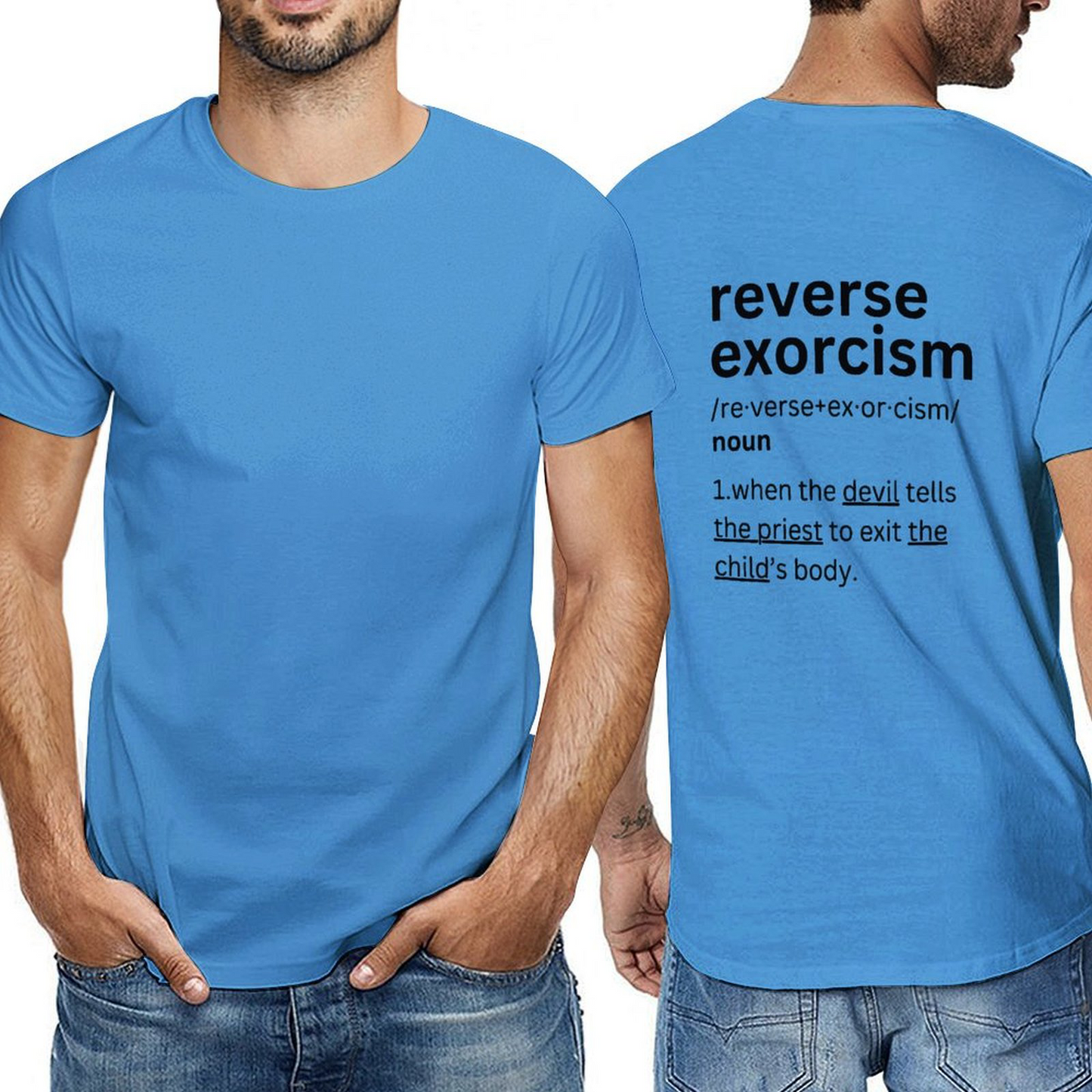 Reverse Exorcism- Back-P Tshirt