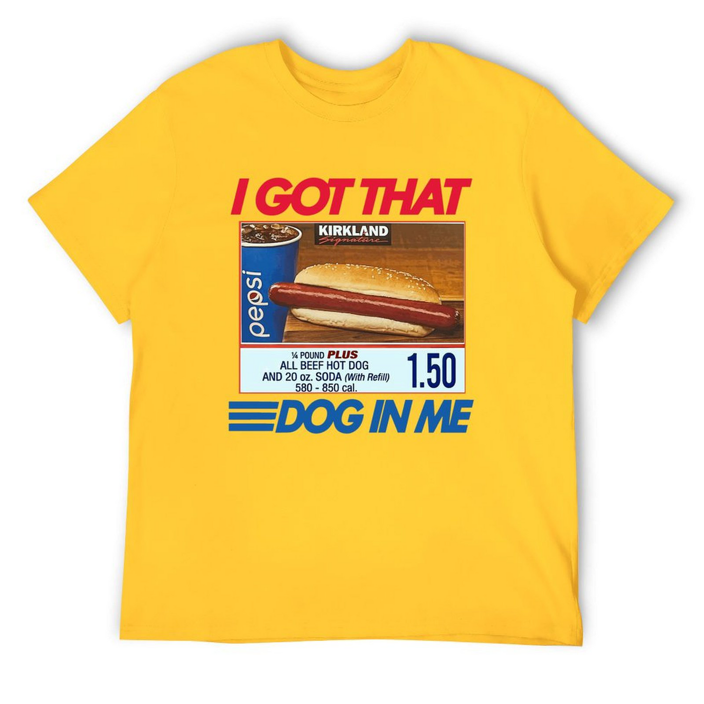 Got That Dog in Me-Tshirt