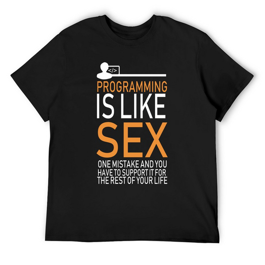 Programming Is Like Sex T-shirt