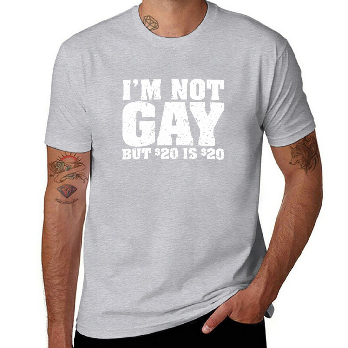 Short Sleeve T-shirt I'm Not Gay But 20 Bucks Is 20